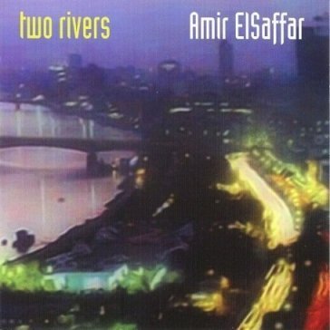 Two rivers - Amir Elsaffar