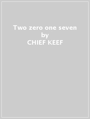 Two zero one seven - CHIEF KEEF