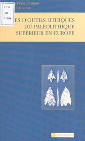 Types d outils lithiques du paléolithique supérieur en Europe