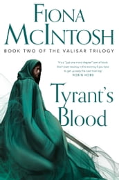 Tyrant s Blood (The Valisar Trilogy, Book 2)