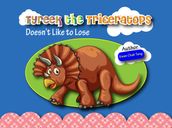 Tyreek the Triceratops Doesn t Like to Lose