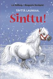 Täyttä laukkaa, Sinttu!