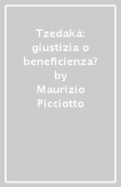 Tzedakà: giustizia o beneficienza?