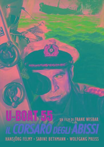 U Boat 55 Il Corsaro Degli Abissi - Frank Wisbar