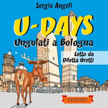 U-Days. Ungulati a Bologna - Sergio Angeli