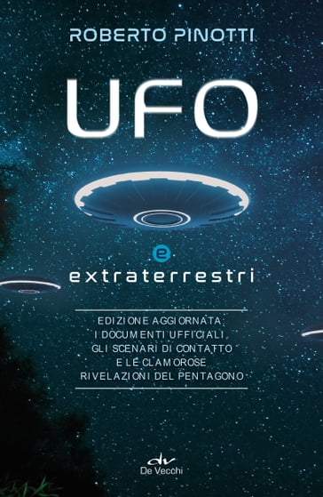 UFO e extraterrestri - Roberto Pinotti - Vladimiro Bibolotti