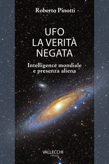 UFO la verità negata - Roberto Pinotti