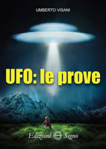 UFO: le prove - Umberto Visani