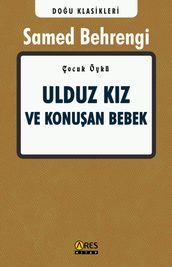 ULDUZ KIZ ve KONUAN BEBEK