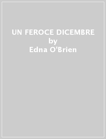 UN FEROCE DICEMBRE - Edna O