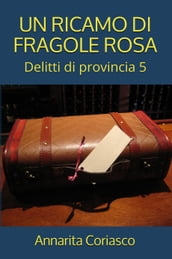 UN RICAMO DI FRAGOLE ROSA