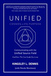 UNIFIED - COSMOS, LIFE, PURPOSE