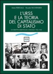 L URSS e la teoria del capitalismo di Stato. Un dibattito dimenticato e rimosso (1932-1955)