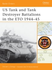 US Tank and Tank Destroyer Battalions in the ETO 194445