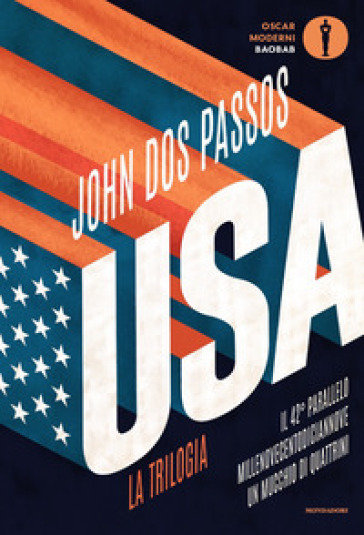 U.S.A. La trilogia: Il 42° parallelo-Millenovecentodiciannove-Un mucchio di quattrini - John Dos Passos