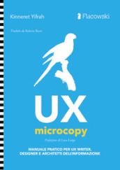 UX Microcopy. Manuale pratico per UX writer, designer e architetti dell