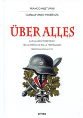 Uber alles. La saga del Terzo Reich nelle cartoline della propaganda nazionalsocialista