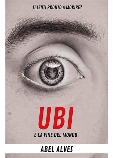 Ubi e la fine del mondo - Abel Alves B. De L. Rocha