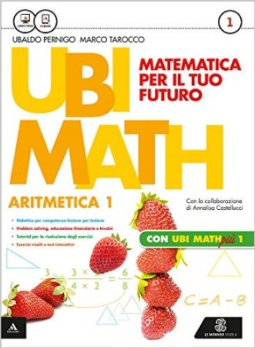 Ubi math. Matematica per il futuro. Aritmetica-Geometria 1-Quaderno Ubi math più 1. Per la Scuola media. Con e-book. Con espansione online. 1. - Ubaldo Pernigo - Marco Tarocco