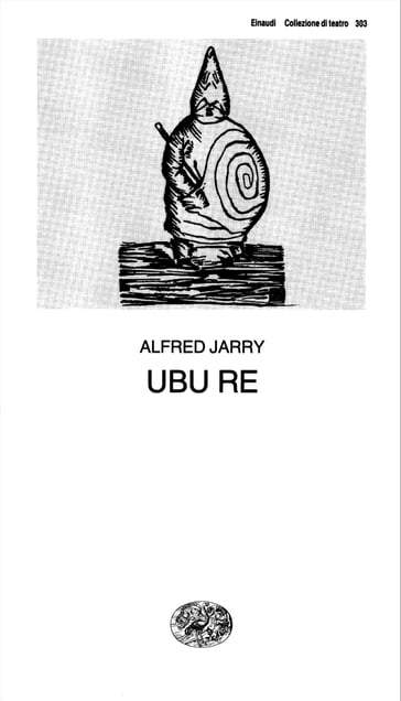 Ubu re - Alfred Jarry - Gian Renzo Morteo
