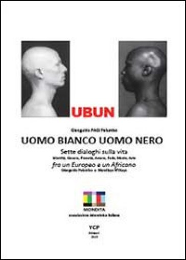 Ubun. Uomo bianco. Uomo nero - Gianguido Palumbo