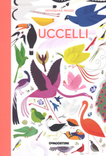 Uccelli. Ediz. a colori - Jean Roussen - Emmanuelle Walker