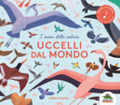 Uccelli dal mondo. I suoni della natura