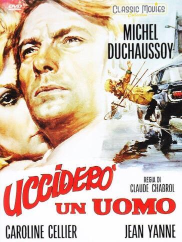 Uccidero' Un Uomo - Claude Chabrol