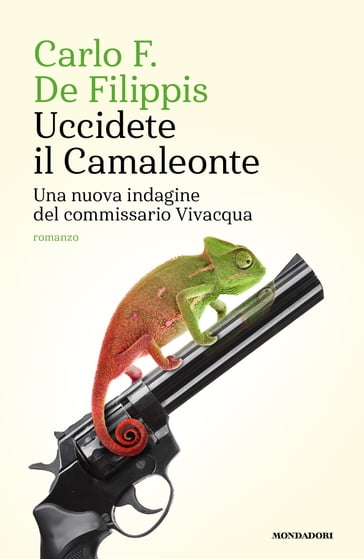 Uccidete il Camaleonte - Carlo F. De Filippis