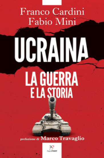 Ucraina. La guerra e la storia - Franco Cardini - Fabio Mini