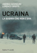 Ucraina. La guerra che non c era