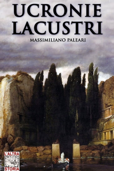 Ucronie lacustri - Massimiliano Paleari