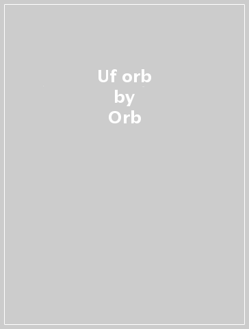 Uf orb - Orb