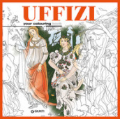 Uffizi. Your colouring book. Ediz. illustrata