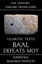 Ugaritic Texts: Ba al Defeats Mot