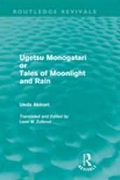 Ugetsu Monogatari or Tales of Moonlight and Rain (Routledge Revivals)