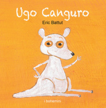 Ugo Canguro - Eric Battut