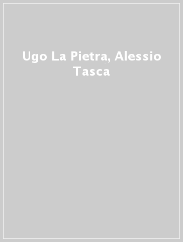 Ugo La Pietra, Alessio Tasca