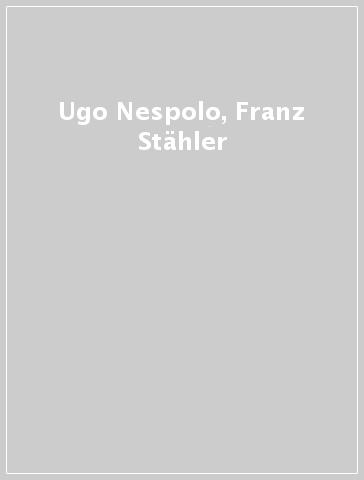 Ugo Nespolo, Franz Stähler