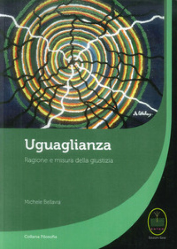 Uguaglianza. Ragione e misura della giustizia - Michele Bellavia