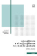 Uguaglianza e disuguaglianza nel mondo globale (1950-2020)