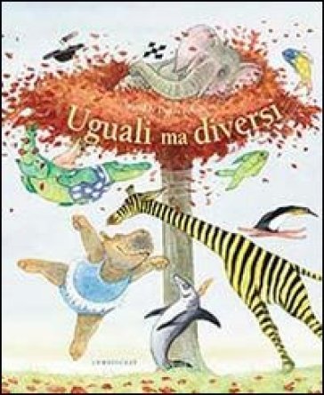 Uguali ma diversi - Ingrid Schubert - Dieter Schubert