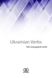 Ukrainian Verbs (100 Conjugated Verbs)