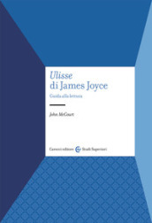 «Ulisse» di James Joyce. Guida alla lettura