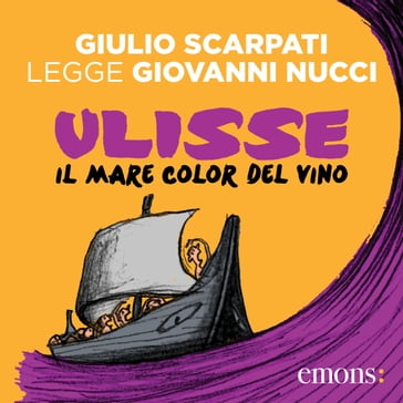 Ulisse. Il mare color del vino GOLD - Giovanni Nucci