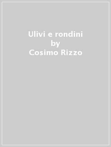 Ulivi e rondini - Cosimo Rizzo