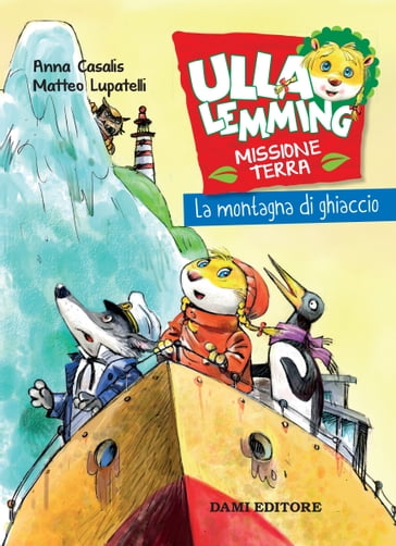Ulla Lemming. La montagna di ghiaccio - Anna Casalis - Matteo Lupatelli
