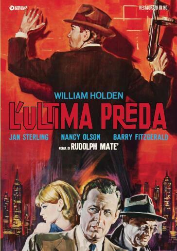 Ultima Preda (L') (Restaurato In Hd) - Rudolph Mate