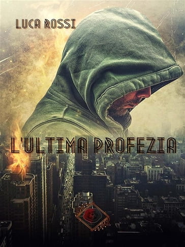 L'Ultima Profezia (Collana Nhope) - Luca Rossi