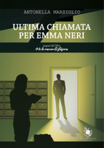 Ultima chiamata per Emma Neri - Antonella Marsiglio